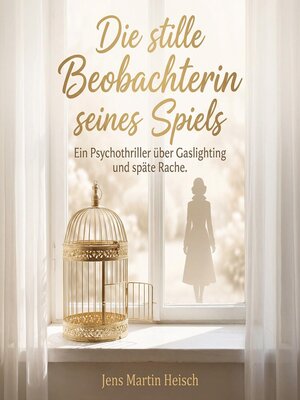 cover image of Die stille Beobachterin seines Spiels